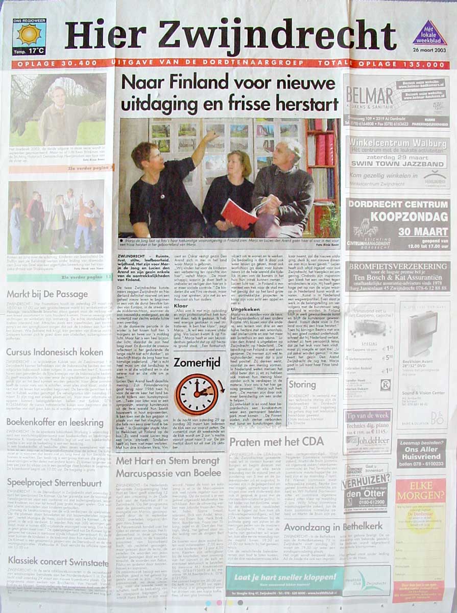 The emigration of Marja de Jong from her home town Zwijndrecht to Haukivuori Finland has got a lot of attention in regional news papers in the Netherlands. Together with Lucien and Marjo den Arend she was talking with a reporter from the Dordtenaar.